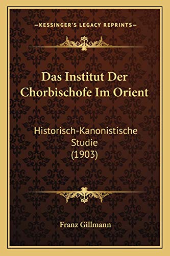 Das Institut Der Chorbischofe Im Orient cover
