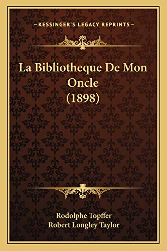 La Bibliotheque De Mon Oncle (1898) cover