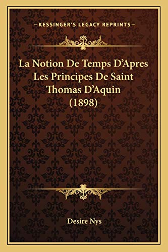 La Notion De Temps D'Apres Les Principes De Saint Thomas D'Aquin (1898 cover
