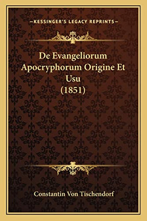 De Evangeliorum Apocryphorum Origine Et Usu (1851)