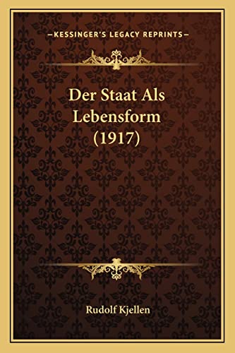 Der Staat Als Lebensform (1917)