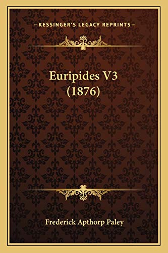 Euripides V3 (1876)