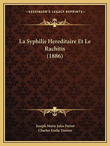 La Syphilis Hereditaire Et Le Rachitis (1886) cover
