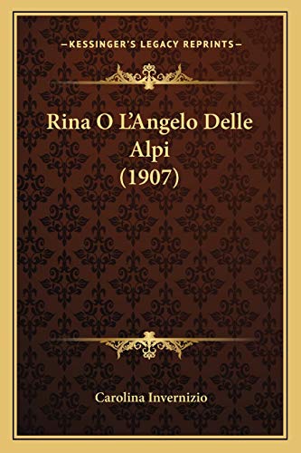 Rina O L'Angelo Delle Alpi (1907)
