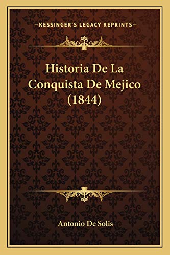 Historia De La Conquista De Mejico (1844) cover