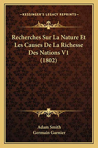 Recherches Sur La Nature Et Les Causes De La Richesse Des Nations V1 (1802) 