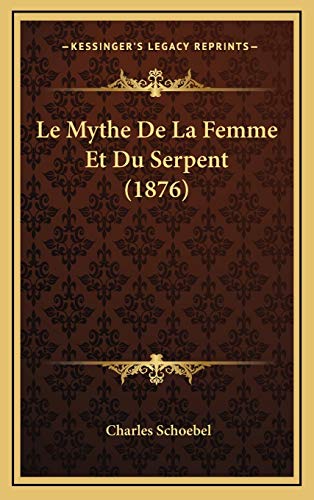 Le Mythe De La Femme Et Du Serpent (1876) cover
