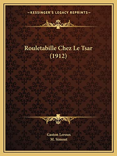 Rouletabille Chez Le Tsar (1912) cover
