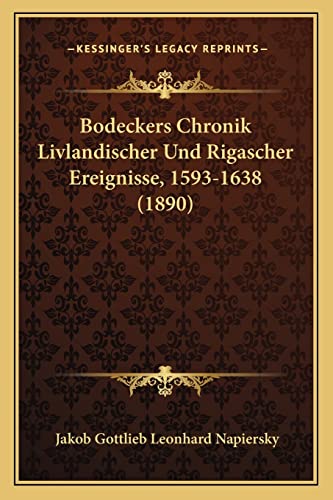 Bodeckers Chronik Livlandischer Und Rigascher Ereignisse, 1593-1638 (1 cover