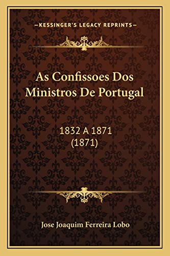 As Confissoes Dos Ministros De Portugal