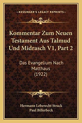 Kommentar Zum Neuen Testament Aus Talmud Und Midrasch V1, Part 2 cover