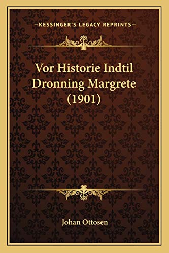 Vor Historie Indtil Dronning Margrete (1901) cover
