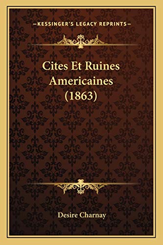 Cites Et Ruines Americaines (1863) cover