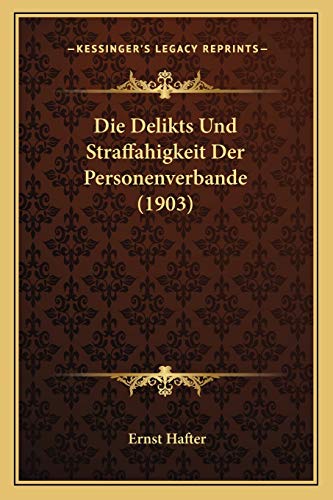 Die Delikts Und Straffahigkeit Der Personenverbande (1903) cover