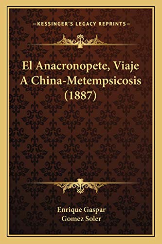El Anacronopete, Viaje A China-Metempsicosis (1887) cover