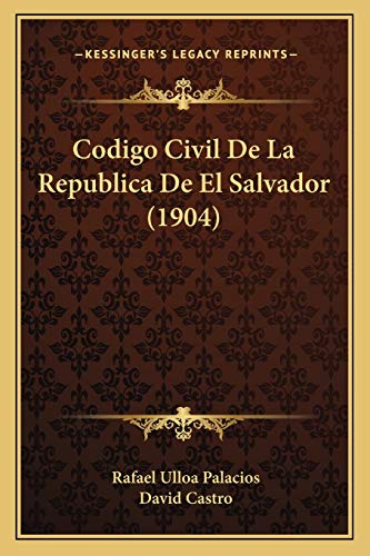 Codigo Civil De La Republica De El Salvador (1904)
