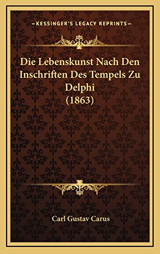 Die Lebenskunst Nach Den Inschriften Des Tempels Zu Delphi (1863) cover