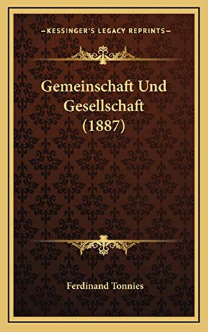 Gemeinschaft Und Gesellschaft (1887)