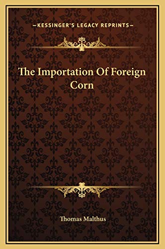 The Importation Of Foreign Corn cover
