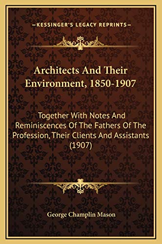 Architects And Their Environment, 1850-1907