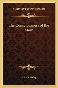 The Consciousness of the Atom 