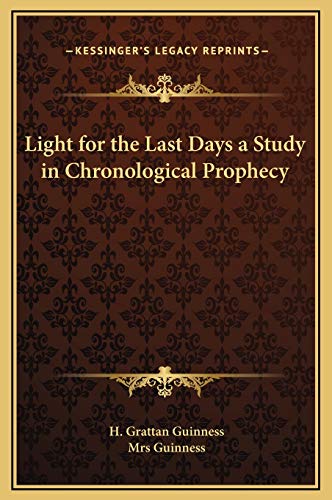Light for the Last Days a Study in Chronological Prophecy
