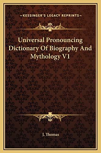 Universal Pronouncing Dictionary Of Biography And Mythology V1 cover