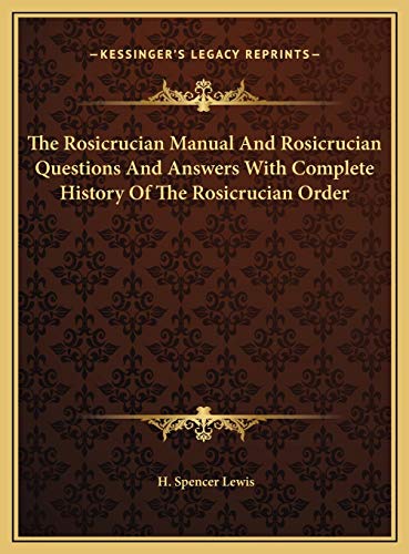 The Rosicrucian Manual And Rosicrucian Questions And Answers With Comp cover