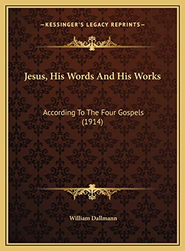Jesus, His Words And His Works