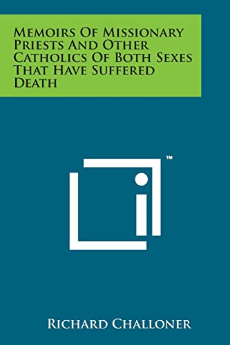 Memoirs of Missionary Priests and Other Catholics of Both Sexes That H