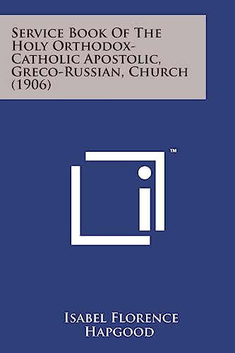 Service Book of the Holy Orthodox-Catholic Apostolic, Greco-Russian, C