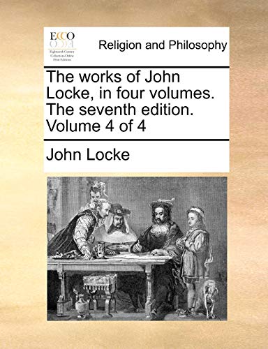 The works of John Locke, in four volumes. The seventh edition. Volume cover