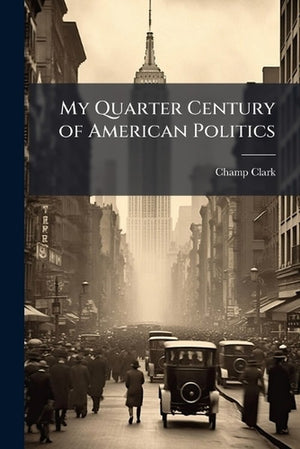 My Quarter Century of American Politics