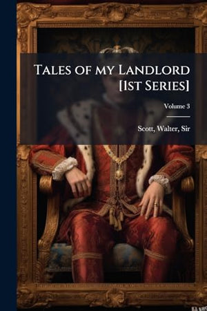 Tales of my Landlord [1st Series]; Volume 3