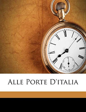 Alle Porte D'Italia