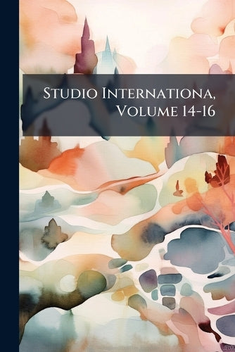 Studio Internationa, Volume 14-16