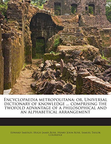 Encyclopaedia metropolitana; or, Universal dictionary of knowledge ... cover