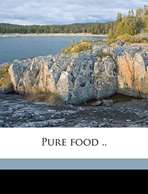 Pure Food ..