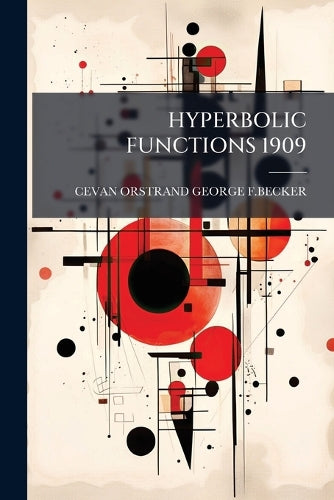 Hyperbolic Functions 1909