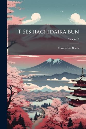 T Ses hachidaika bun; Volume 2
