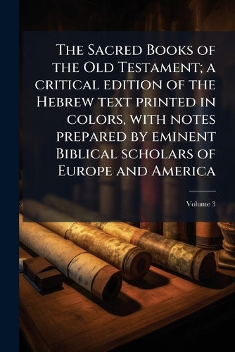 The Sacred Books of the Old Testament; a critical edition of the Hebre cover