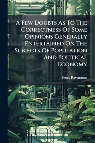 A Few Doubts As To The Correctness Of Some Opinions Generally Entertai