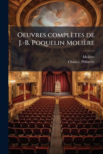 Oeuvres complètes de J.-B. Poquelin Molière