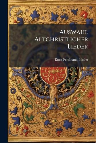 Auswahl Altchristlicher Lieder