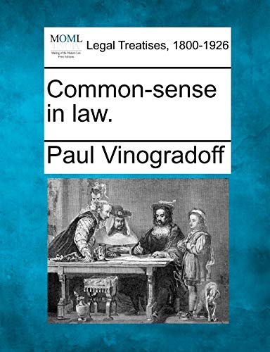 Common-sense in law.