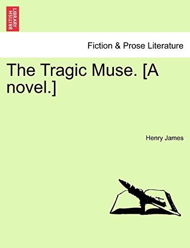 The Tragic Muse. [A Novel.] Vol. III. cover