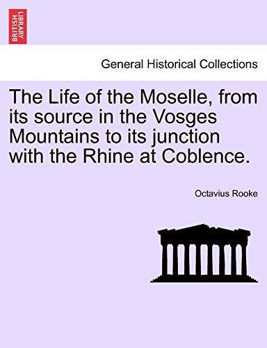 The Life of the Moselle, from Its Source in the Vosges Mountains to It cover