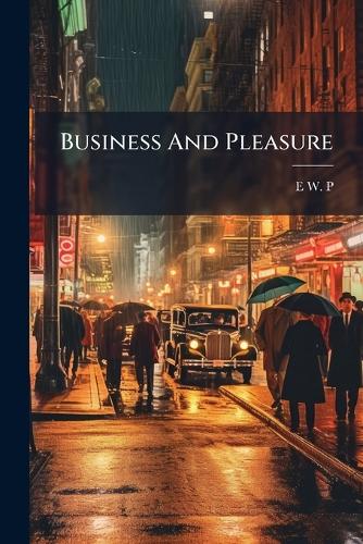 Business And Pleasure