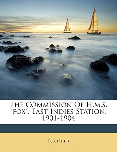 The Commission of H.M.S. Fox, East Indies Station, 1901-1904 cover