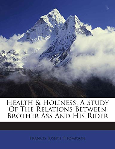 Health & Holiness, a Study of the Relations Between Brother Ass and Hi cover